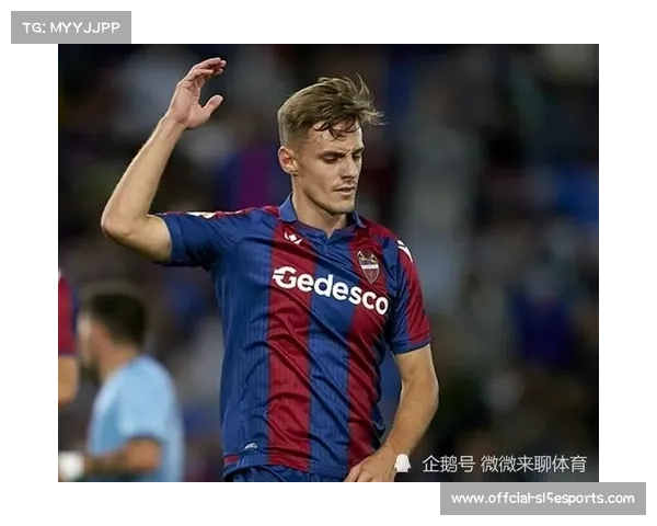 莱万特伤病潮缓解,锋线科亚利普复出提升反击威胁 莱万特伤病潮缓解,锋线科亚利普复出提升反击威胁